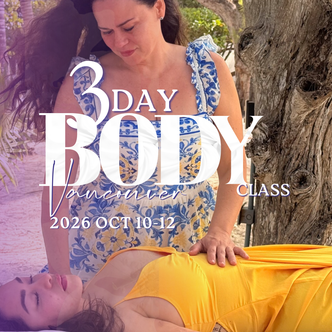 3 Day Body Class Vancouver 10-12th Oct