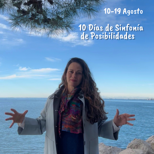 10 Días de Sinfonía de Posibilidades 10-19 Agosto