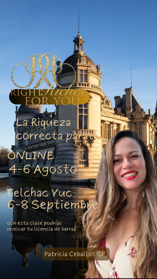 Riqueza Correcta para tí ONLINE 4-6 Agosto